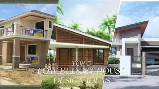 Top 5 Low Budget House Design Ideas