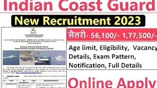 Indian Coast guard New Requirement 2023 || Coast guard New vacancy 2023 || #job @srkitech.