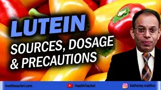 LUTEIN: Sources, Dose, Precautions & Toxicity