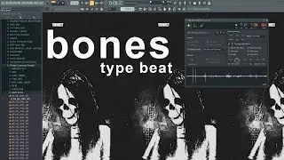 Making a Bones type beat- FL STUDIO- SESH