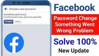 Facebook Password Change Something Went Wrong Problem 2024 | Fix Facebook Password Change Problem