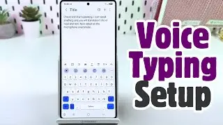 How to Enable & Use Voice Typing on Samsung Galaxy S25 Ultra