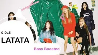 (G)I-DLE - LATATA [ BASS BOOSTED ] 🎧 🎵