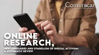 Online research, new languages and symbolism of digital activism: A systematic review