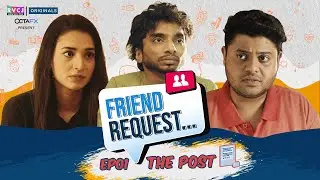 Friend Request | Web Series | E01 - The Post | Ft. Badri, Anjali, Chote Miyan | RVCJ Originals