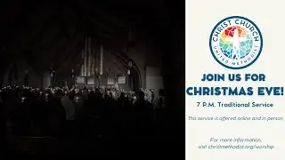 Worship | Christmas Eve 2024 | 7 p.m. Traditional Service