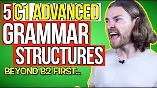 5 C1 Advanced Grammar Structures You Wont Find at B2 First! - C1 Advanced Grammar