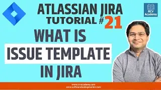 JIRA Tutorial #21 - JIRA Issue Template | Issue Template Walkthrough