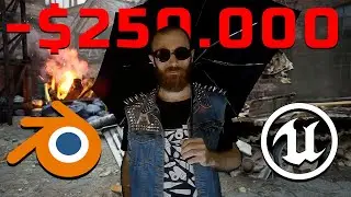 Learning Blender and Unreal Engine cost me $250,000
