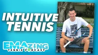 Intuitive Tennis - The EMAzing Podcast Ep.1| Nikola Aracic