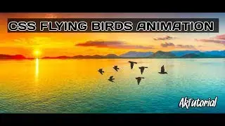 Birds Flying Animation Using CSS & HTML - Ak Tutorial