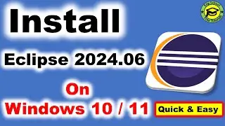 How To Install Eclipse IDE 2024-06 on Windows 10 /11 | Install Eclipse IDE 2024-06 on Windows