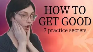 HOW TO MASTER ANYTHING: 7 Guidelines of Practice