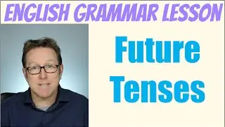 English grammar tutorial - Future tenses B2 - Gramática inglesa