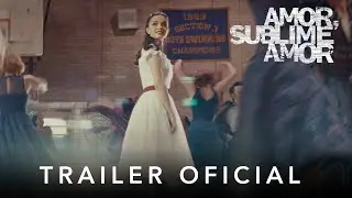 Amor, Sublime Amor | Trailer Oficial Legendado