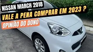 NISSAN MARCH 2018 - VALE A PENA COMPRAR EM 2023? - OPINIÃO DO DONO