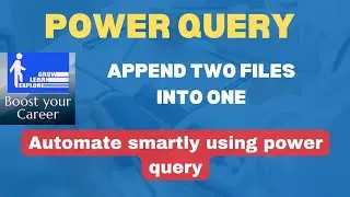 Combine two files into one using power query | How to append two tables in power query