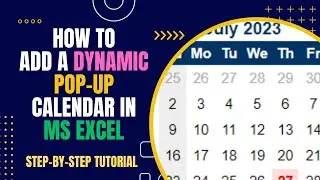 How to add a Dynamic & Interactvie Pop-up Calendar in MS Excel  (Step-by-Step Tutorial)