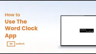 How to set up the Word Clock App with Yodeck