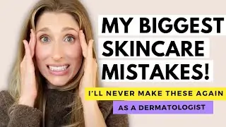 Skincare Mistakes I Will NEVER Make Again as a Derm | Dr. Sam Ellis