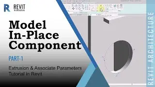 Model In-Place Component in Revit Tutorial | Extrusion & Associate Parameters Tutorial in Revit