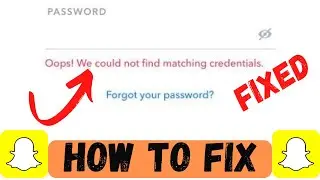 Oops! We Could Not Find Matching Credentials 2023 | How To Fix Snapchat Login Error In iPhone ||2023