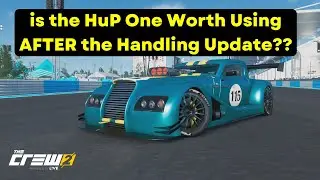 The Proto HuP ONE Touring Car AFTER the Handling Update?? - is it GOOD?? The Crew 2