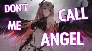 Nightcore - Don't Call Me Angel (Lyrics)