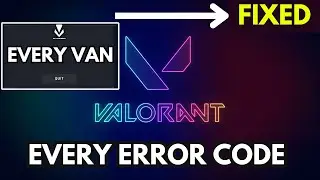 How to Fix Every Valorant Error | Fix Every Van Error