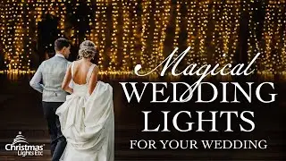 The Magic of Wedding Lights from Wintergreen Lighting