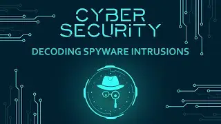 Cyber Security Awarness: Spyware (What is Spyware?)