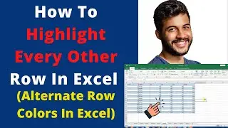 How To Highlight Every Other Row In Excel (Alternate Row Colors In Excel)