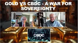 Gold to Infinity and then a Reset Via CBDC. Interview with Clive Thompson