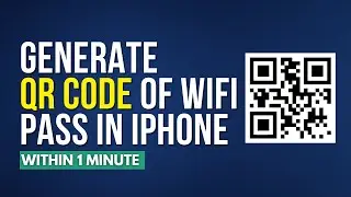 How To Create QR Code Of Wifi Password On Iphone [Easily]