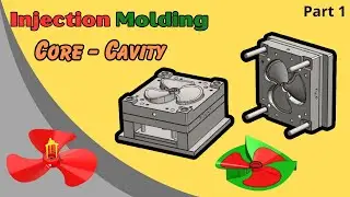 SolidWorks Mold Design - Cavity Core Fan Blade part 1/4