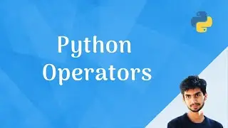 Everything you need to know about python operators