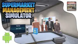 Supermarket Management Simulator || Android Gameplay