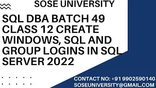 SQL DBA Batch 49 Class 12 Create WIndows, Sql and Group Logins in Sql server 2022