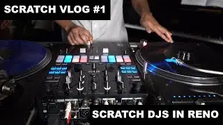 Scratch DJ Meetup in Reno, NV | Scratch Vlog Episode #1