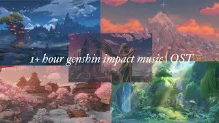 1+ hour calm Genshin impact music | OST