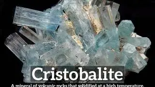 How to Say Cristobalite in English? | What is Cristobalite? | How Does Cristobalite Look?