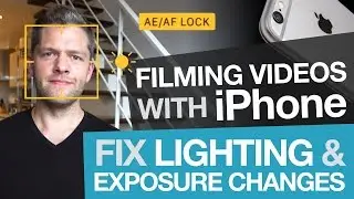 Filming Videos with iPhone: Fix Lighting & Exposure Changes with Auto Exposure Lock