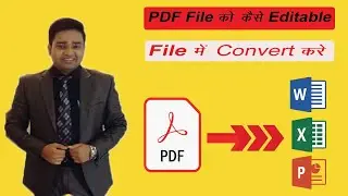 How to Convert PDF to Editable Ms Word , Powerpoint  Excel file | PDF se Word mai kase Convert kare