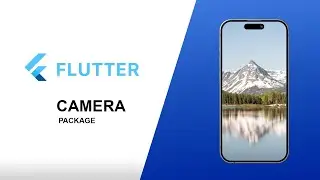 How to Use Camera in Flutter. Camera Package