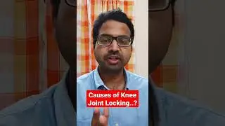 Causes of Knee Joint Locking..? Dr Sai Chandra MBBS DNB Ortho