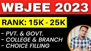 PART 5 | WBJEE 2023 CUTOFF | CHOICE FILLING | COUNSELLING