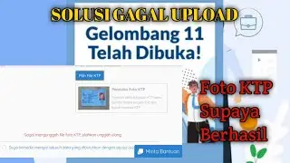 SOLUSI GAGAL UPLOAD FOTO KTP SAAT DAFTAR PRAKERJA