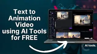 Text to Animation Video using AI Tools for FREE Full Guide