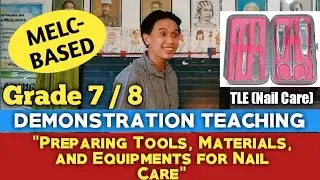 Grade 7 and 8 Demonstration Teaching (TLE: NAIL CARE): Pseudo Demonstration Teaching #17