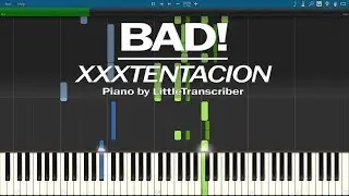 XXXTENTACION - BAD! (Piano Cover) Synthesia Tutorial by LittleTranscriber